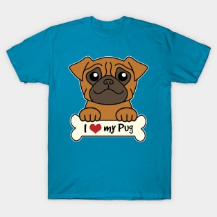 I Love My Pug T-Shirt